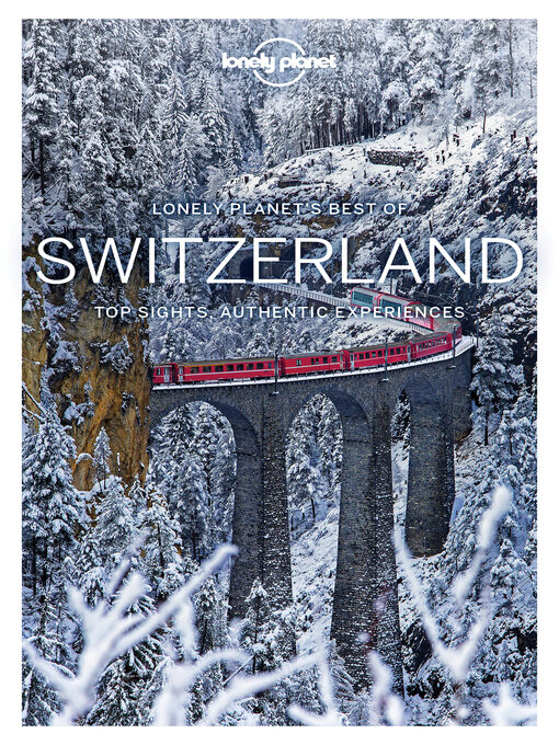 Title details for Lonely Planet Best of Switzerland [bo-SWI} by Gregor Clark - Available